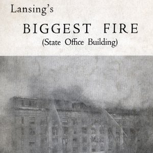 cover image of Lansing's Biggest Fire